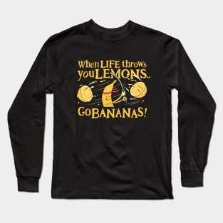 Go Bananas! Long Sleeve T-Shirt